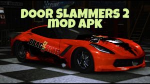 Door Slammers 2 Drag Racing MOD APK